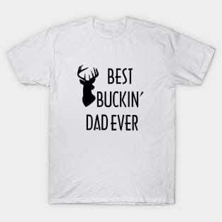 Best Buckin' Dad Ever T-Shirt